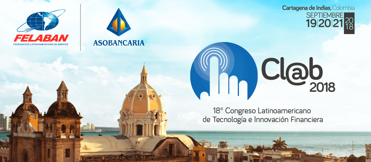 18º Congreso Latinoamericano de Tecnología e Innovación Financiera CLAB 2018 – Cartagena