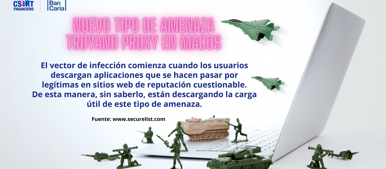 DISTRIBUCIÓN Y ESTRATEGIAS DEL NUEVO TIPO DE AMENAZA TROYANO PROXY EN MACOS