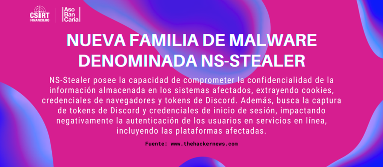 NUEVA FAMILIA DE MALWARE DENOMINADA NS-STEALER