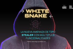 WHITE SNAKE: LA NUEVA AMENAZA DE TIPO STEALER CON MÚLTIPLES FUNCIONALIDADES
